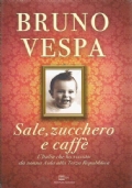 SALE, ZUCCHERO E CAFFE’. L’Italia che ho vissuto: da nonna …