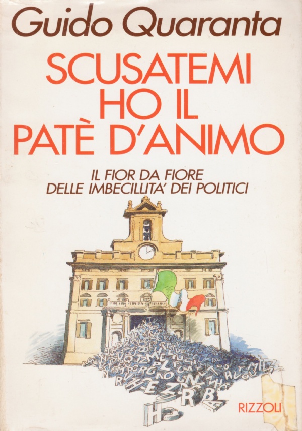 SCUSATEMI HO IL PATE’ D’ANIMO. Il fior da fiore delle …