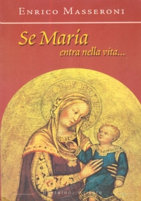 SE MARIA entra nella vita.