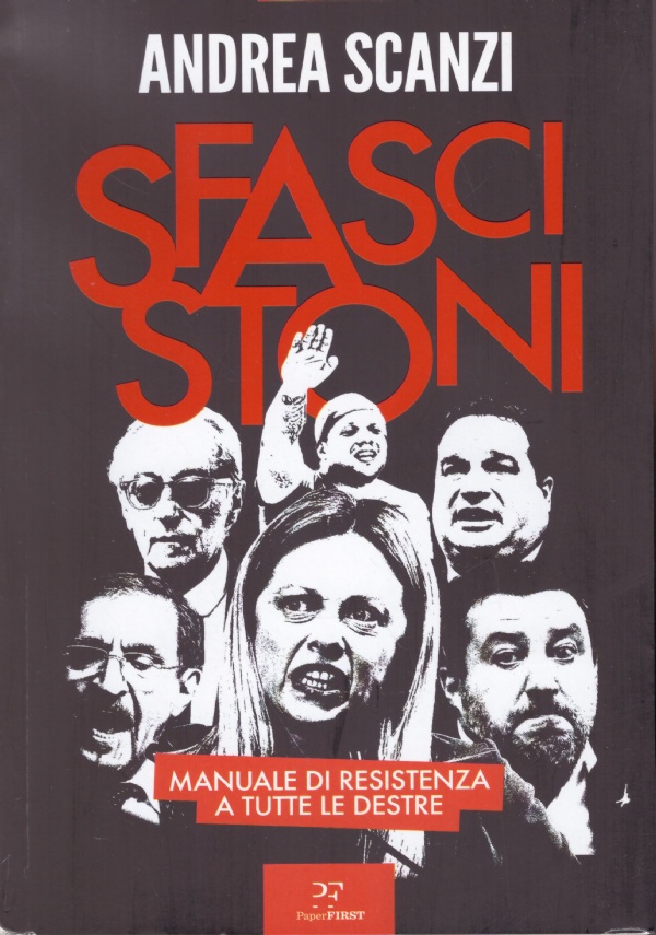 SFASCISTONI. Manuale di resistenza a tutte le destre