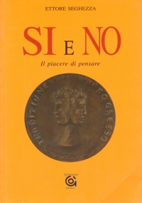 SI E NO. Il piacere di pensare