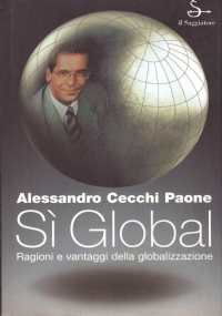 SI’ GLOBAL. Ragioni e vantaggi della globalizzazione