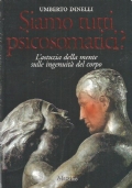 SIAMO TUTTI PSICOSOMATICI ? L’astuzia della mente sulle ingenuità del …