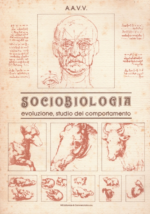 SOCIOBIOLOGIA. Evoluzione, studio del comportamento (atti del corso di aggiornamento, …
