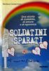 SOLDATINI SPARATI - Una storia di malattia di amore e …