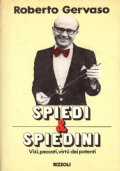 SPIEDI E SPIEDINI. Vizi, peccati, virtù dei potenti