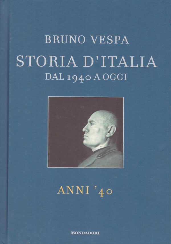 STORIA D’ITALIA dal 1940 a oggi: ANNI ’40