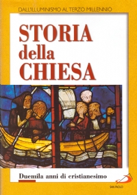 STORIA DELLA CHIESA: Dall’Illuminismo al Terzo Millennio