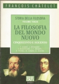STORIA DELLA FILOSOFIA volume terzo: LA FILOSOFIA DEL MONDO NUOVO. …