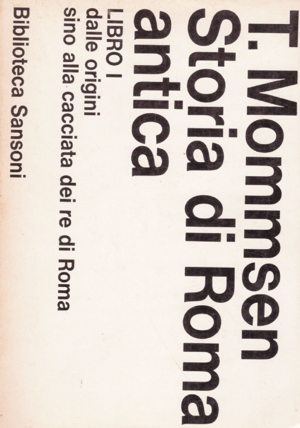 STORIA DI ROMA ANTICA libro I°: Dalle origini sino alla …