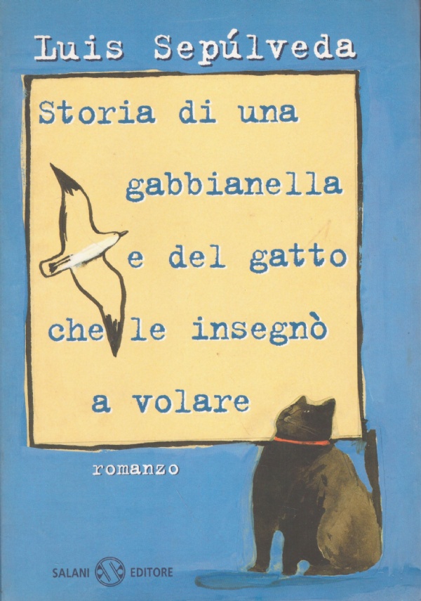 STORIA DI UNA GABBIANELLA E DEL GATTO CHE LE INSEGNO’ …