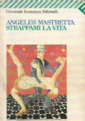 STRAPPAMI LA VITA