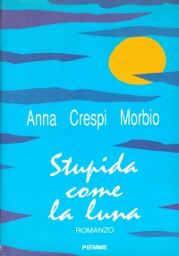 STUPIDA COME LA LUNA