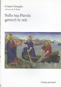 SULLA TUA PAROLA GETTERO’ LE RETI. Comunità e famiglia. Per …