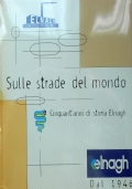 SULLE STRADE DEL MONDO. Cinquant’anni di storia Elnagh - ON …