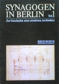 SYNAGOGEN IN BERLIN Zur geschichte einer zerstorten Architektur (2 volumi …