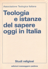 TEOLOGIA E ISTANZE DEL SAPERE OGGI IN ITALIA