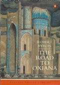 THE ROAD TO OXIANA