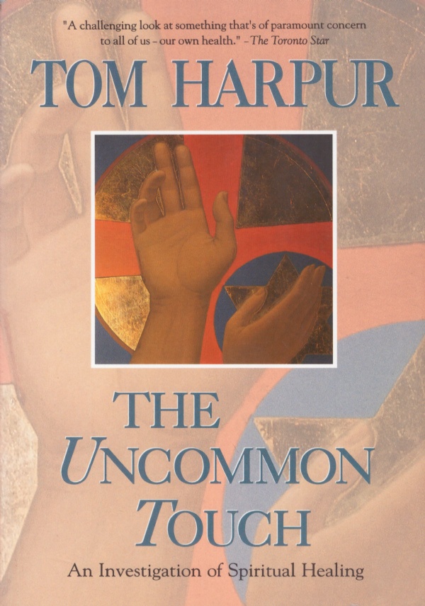 THE UNCOMMON TOUCH. An investigation of Spiritual Hearling