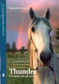 THUNDER. Un tuono con gli zoccoli