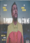 TI PORTO VIA CON ME. Backup tour Lorenzo negli stadi