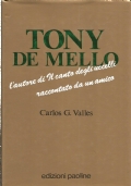 TONY DE MELLO. L’autore di Il canto degli uccelli raccontato …