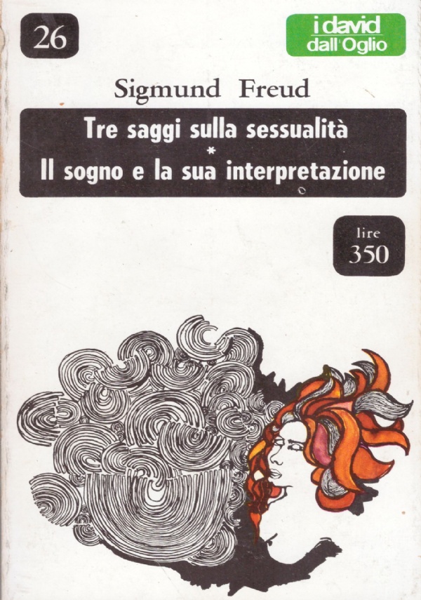 TRE SAGGI SULLA SESSUALITA’ - IL SOGNO E LA SUA …