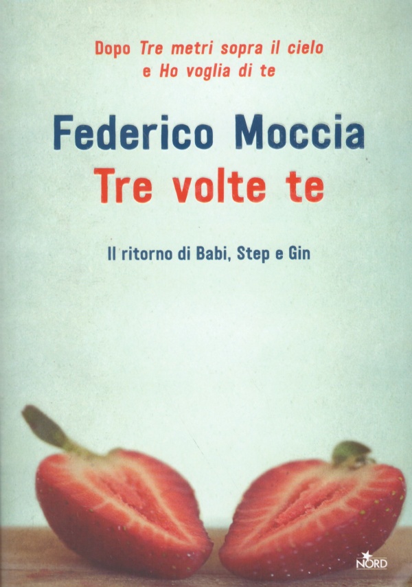 TRE VOLTE TE. Il ritorno di Babi, Step e Gin
