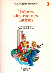 TRESORS DES RACINES LATINES