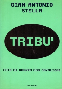 TRIBU’. Foto di gruppo con Cavaliere