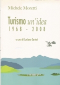 TURISMO un’idea 1968-2008