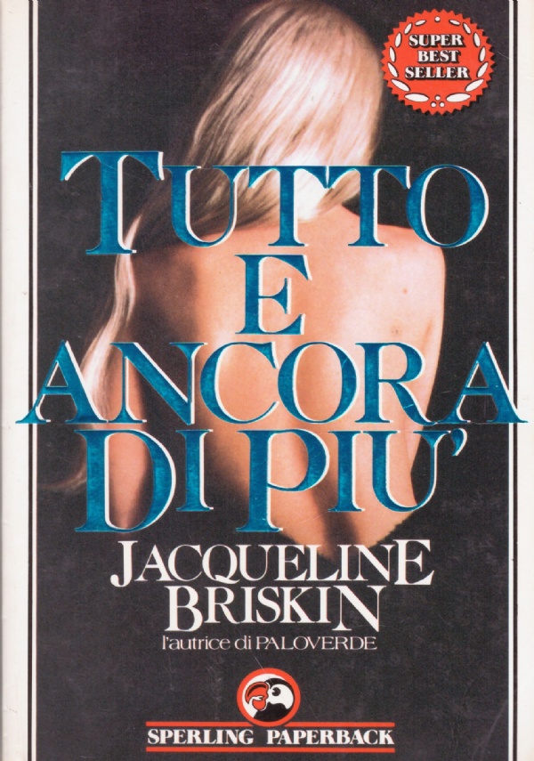 TUTTO E ANCORA DI PIU’