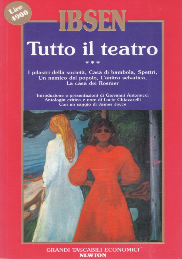 TUTTO IL TEATRO vol. III (Ibsen): I pilastri della società; …
