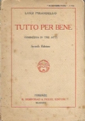 TUTTO PER BENE. Commedia in tre atti