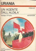 UN AGENTE DALL’ALDILA’ (Urania - I Romanzi n. 718)
