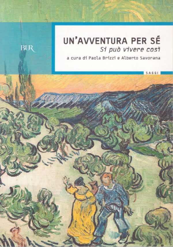 UN’AVVENTURA PER SE’. Si può vivere così