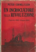 UN INCROCIATORE NELLA RIVOLUZIONE (Agosto 1918 - Giugno 1919)