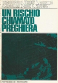 UN RISCHIO CHIAMATO PREGHIERA