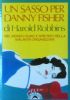 UN SASSO PER DANNY FISHER .