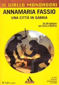 UNA CITTA’ IN GABBIA (Il giallo Mondadori n. 2833)