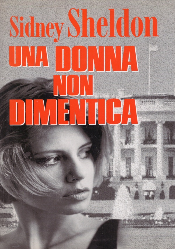 UNA DONNA NON DIMENTICA