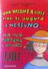 UNA VACANZA COSI’ NON SI AUGURA A NESSUNO.Ma per fortuna …