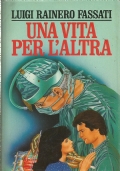UNA VITA PER L’ALTRA