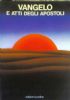 VANGELO E ATTI DEGLI APOSTOLI