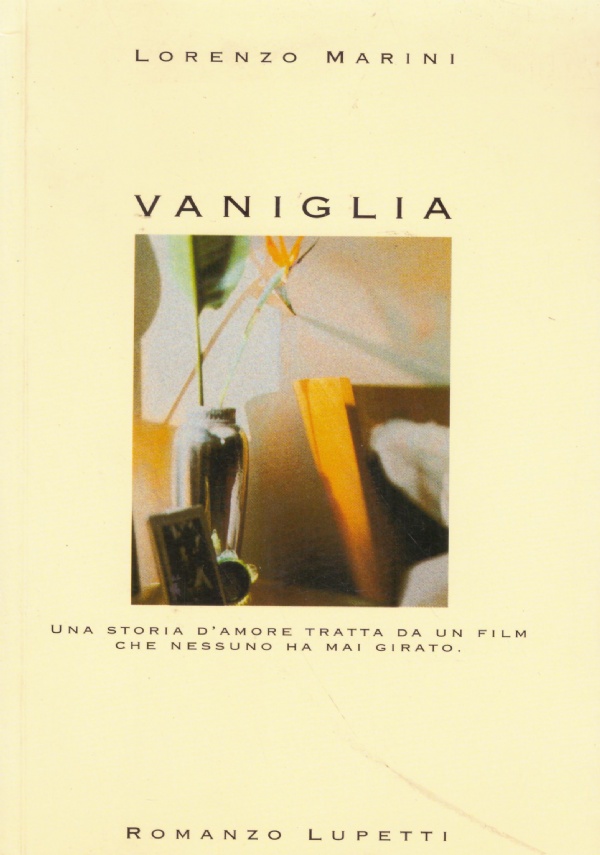 VANIGLIA. Una storia d’amore tratta da un film che nessuno …