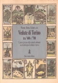 VEDUTE DI TORINO TRA ’600 E ’700. L’antico fascino della …