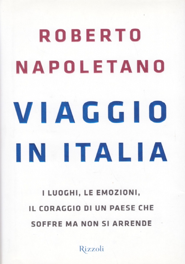 VIAGGIO IN ITALIA. I luoghi, le emozioni, il coraggio di …