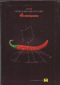 VIE DEL GUSTO. Hotels & Restaurants Guide 2008