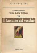 VITA DI UN UOMO VII: IL TACCUINO DEL VECCHIO 1952-1960