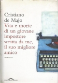 VITA E MORTE DI UN GIOVANE IMPOSTORE SCRITTA DA ME, …